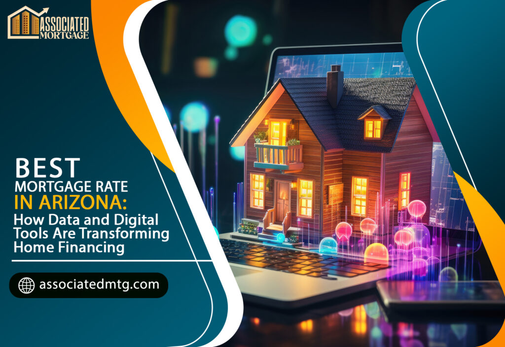 Best Mortgage Rate in Arizona: How Data and Digital Tools Are Transforming Home Financing